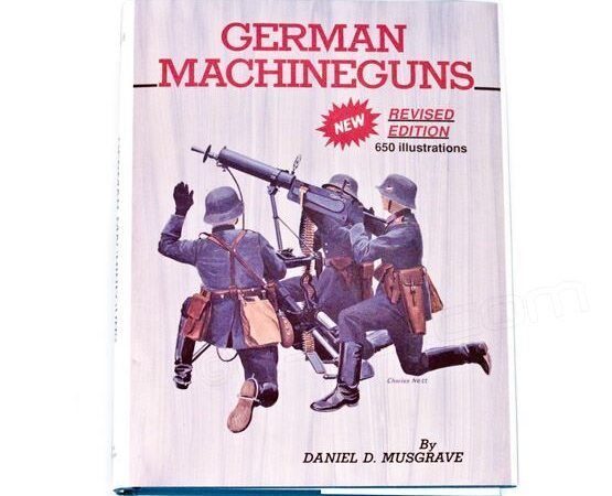 German Machine Guns by Daniel D Musgrave