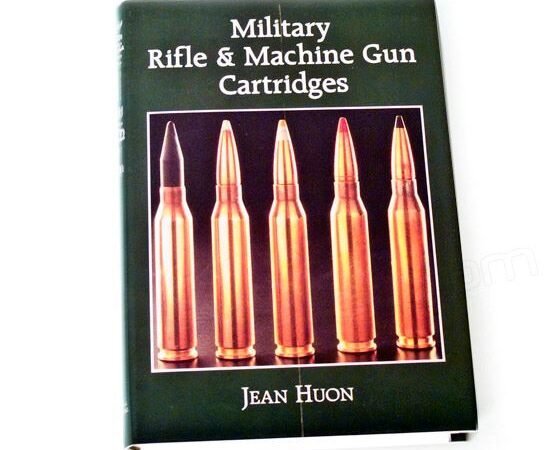 Military Rifle And Machine Gun Cartridges by Jean Huon